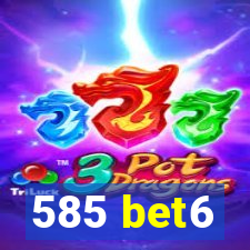 585 bet6